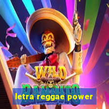 letra reggae power